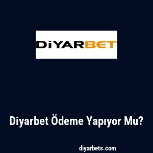 Diyarbet Ödeme Yapıyor Mu?