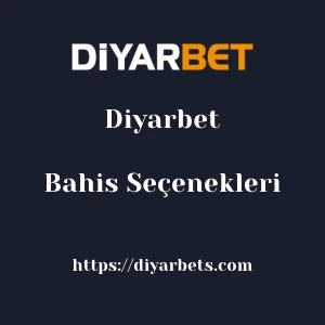 Diyarbet Bahis Seçenekleri