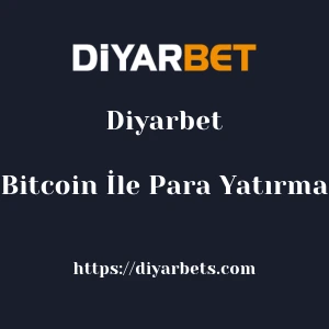 Diyarbet Bitcoin İle Para Yatırma