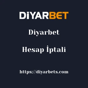 Diyarbet Hesap İptali
