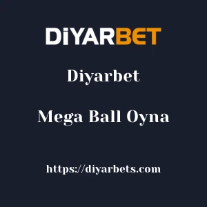 Diyarbet Mega Ball Oyna