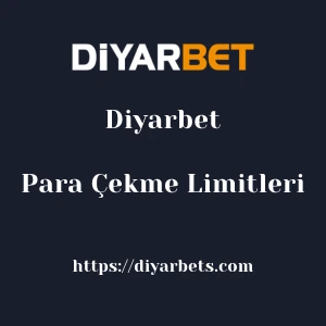 Diyarbet Para Çekme Limitleri
