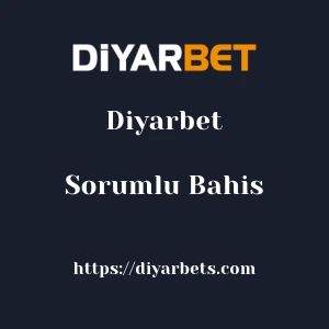 Diyarbet Sorumlu Bahis