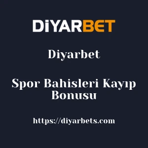 Diyarbet Spor Bahisleri Kayıp Bonusu
